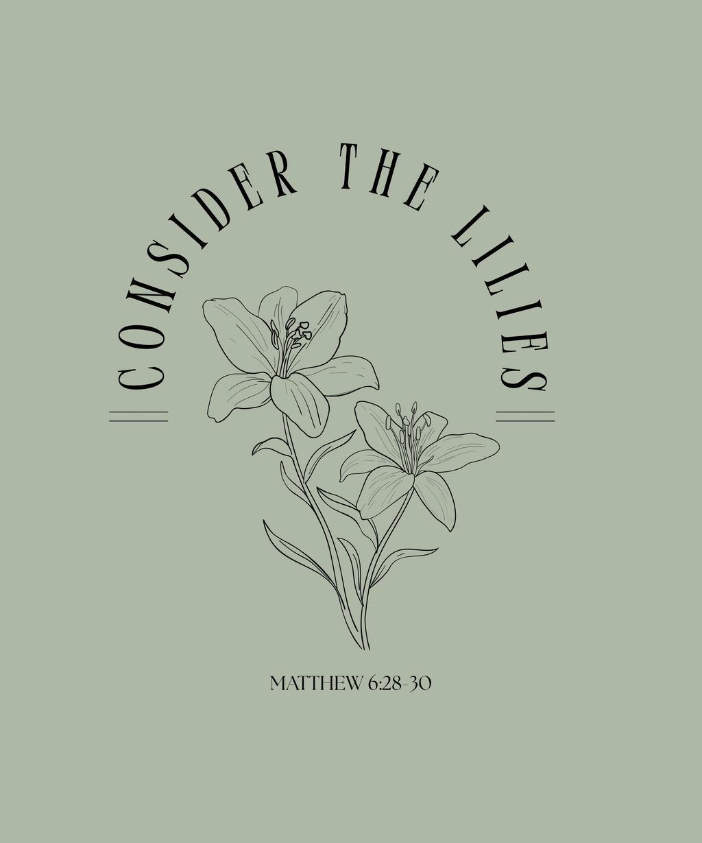 CONSIDER THE LILLIES t-shirt