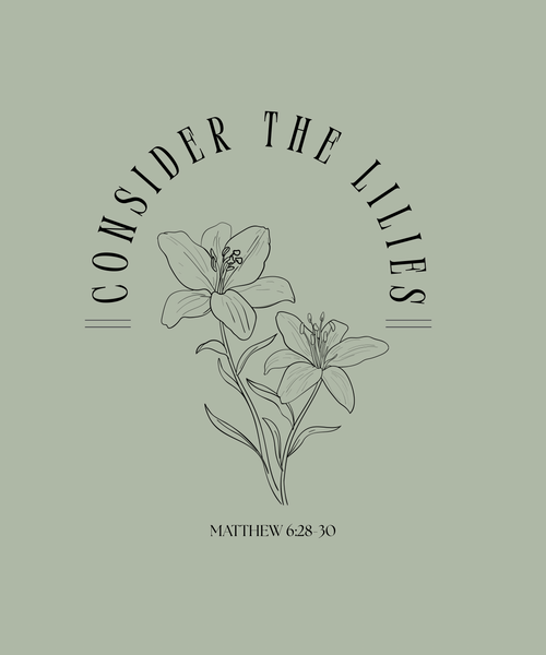 CONSIDER THE LILLIES t-shirt