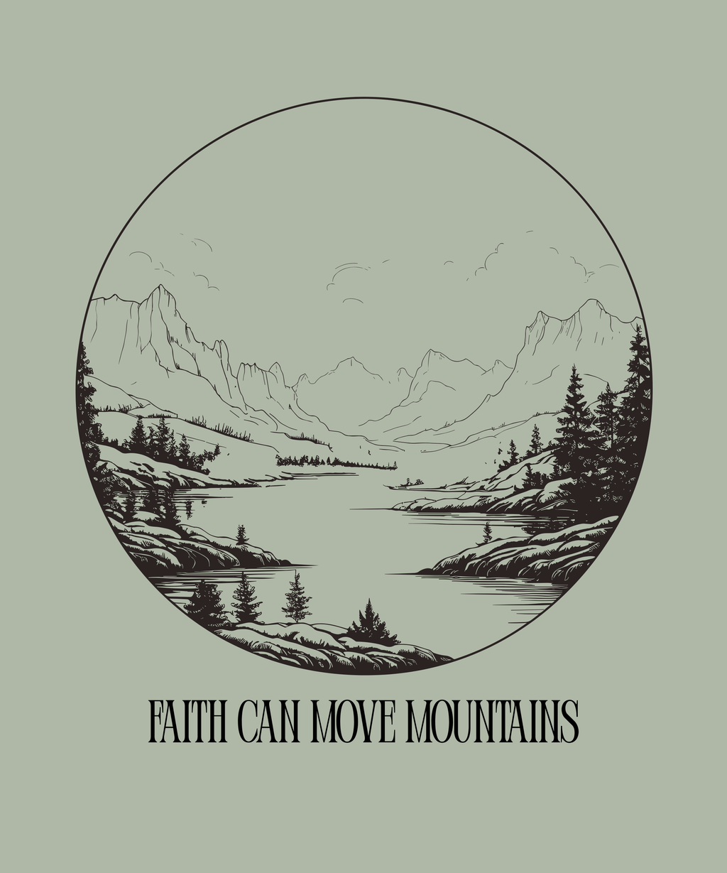 FAITH CAN MOVE MOUNTAINS t-shirt