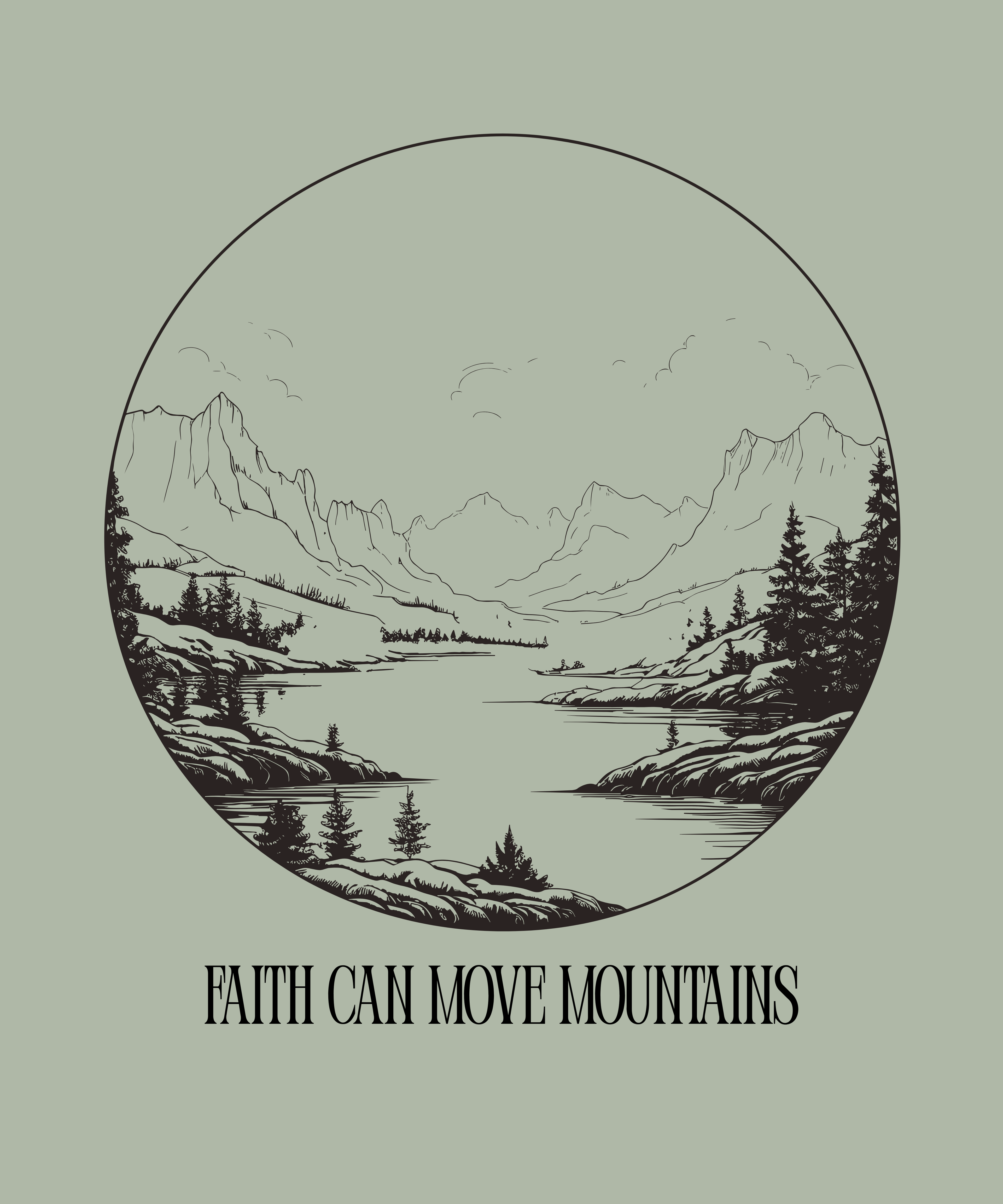FAITH CAN MOVE MOUNTAINS t-shirt